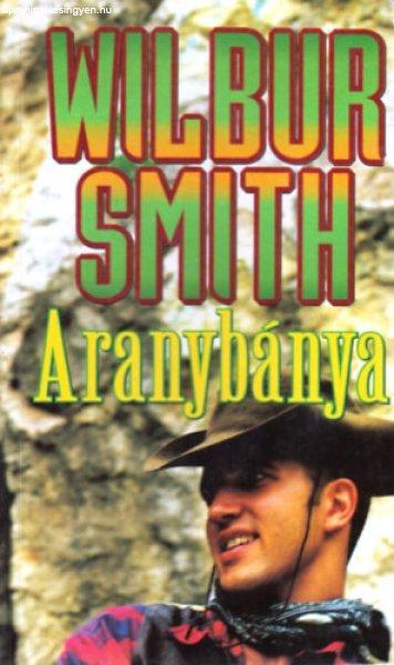 Aranybánya - Wilbur Smith