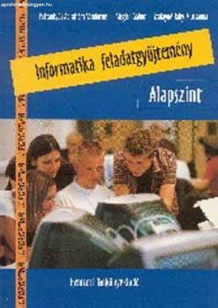 Informatika feladatgyűjtemény - Alapszint - Pattantyús-Ábrahám Sándorné