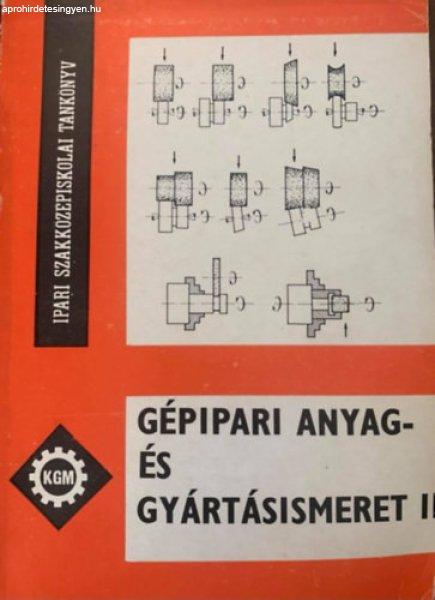 Gépipari anyag- és gyártásismeret II. - Dr. Rudas János