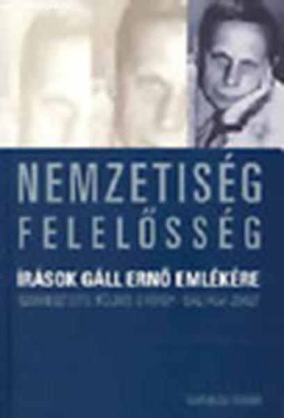 Nemzetiség- felelősség (Írások Gáll Ernő emlékére) - Földes György-
Gálfalvi Zsolt (szerk.)