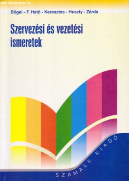 Szervezési és vezetési ismeretek - Bögel- F.Ható-Keresztes-Huszty