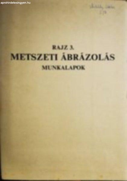 Rajz 3. Metszeti ábrázolás munkalapok - Szatmáry Béla