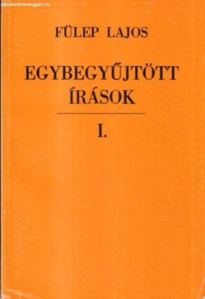 Egybegyűjtött írások I. - Fülep Lajos