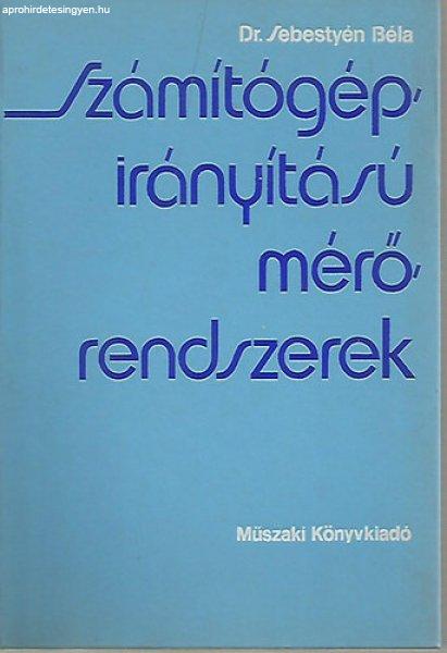 Számítógép-irányítású mérőrendszerek - Dr. Sebestyén Béla