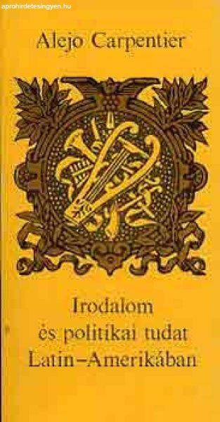 Irodalom és politikai tudat Latin-Amerikában - Alejo Carpentier