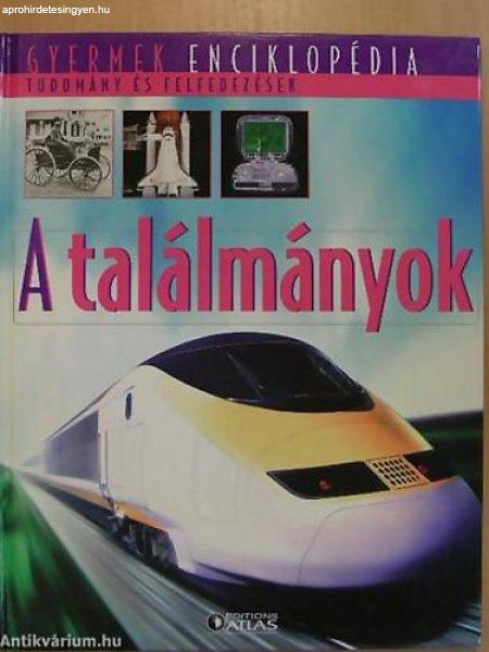 A találmányok - Gyermek enciklopédia - Tudomány és felfedezések -