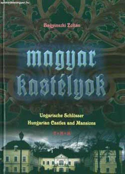 Magyar kastélyok-Ungarische Schlösser-Hungarian Castles and Mansions -
Bagyinszky Zoltán