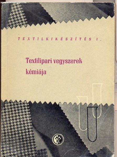 Textilipari vegyszerek kémiája (Textilkikészítés 1.) - Bercsényi L.
György-Dr. Péter Ferenc