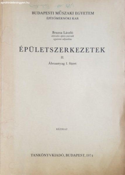 Épületszerkezetek II. (Ábraanyag 1. füzet) - kézirat - Bruzsa László