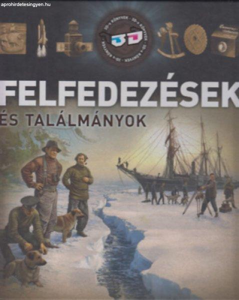 Felfedezések és Találmányok - 3D-s könyvek - Kész Barnabás, Bagoly Ilona