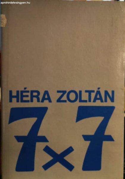 7x7 - Héra Zoltán