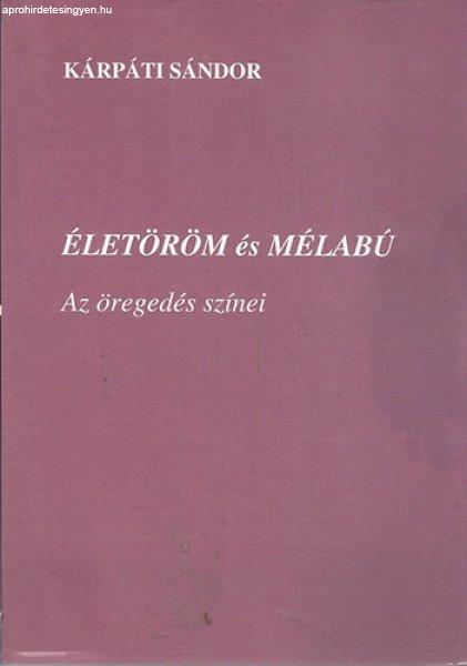 Életöröm és mélabú - Az öregedés színei - Kárpáti Sándor