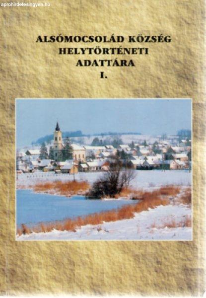 Alsómocsolád község helytörténeti adattára I. —
Nyelvjárási–néprajzi beszédfelvételek, néprajzi és dialektológiai
tanulmányok - Pesti János (szerk.)