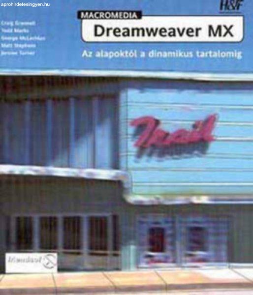 Macromedia Dreamweaver MX: Az alapoktól a dinamikus tartalomig -
Grannell-Marks-McLachlan