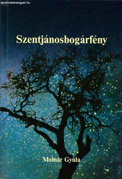 Szentjánosbogárfény - Molnár Gyula