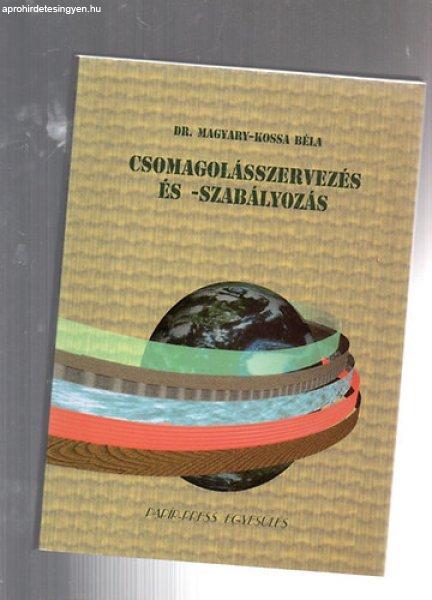 Csomagolásszervezés és -szabályozás - Magyary-Kossa