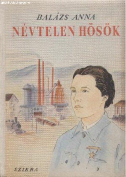 Névtelen hősök - Balázs Anna