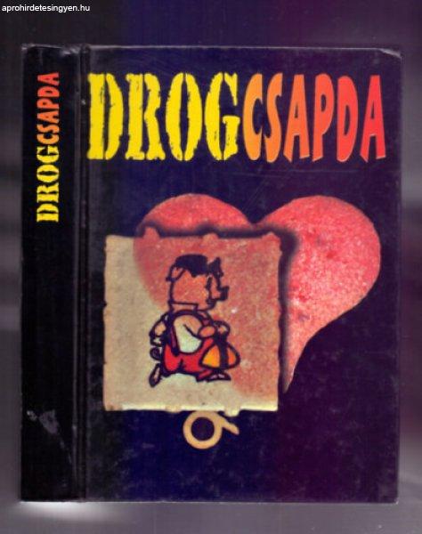 Drogcsapda - Jávor Éva (szerk.)