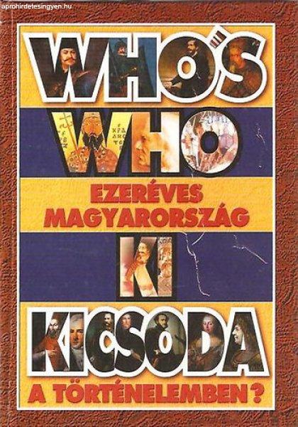 Ezeréves Magyarország - Ki kicsoda a történelemben? -