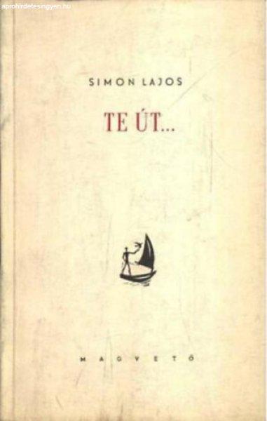 Te út... - Simon Lajos