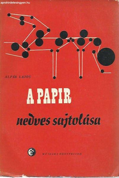 A papír nedves sajtolása - Alpár Lajos