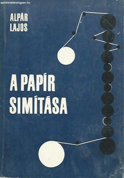 A papír simítása - Alpár Lajos