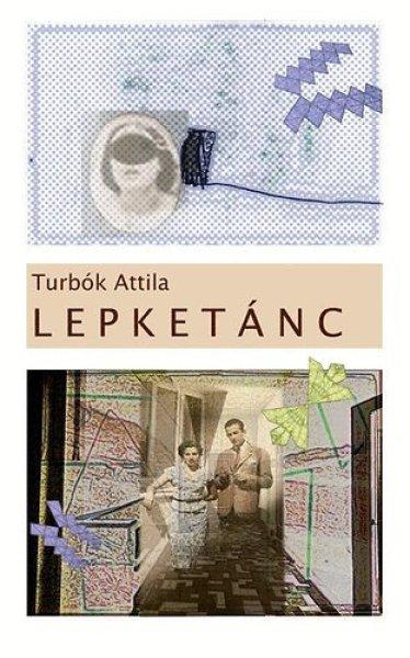 Lepketánc - Turbók Attila