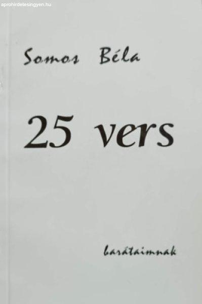 25 vers barátaimnak - Somos Béla