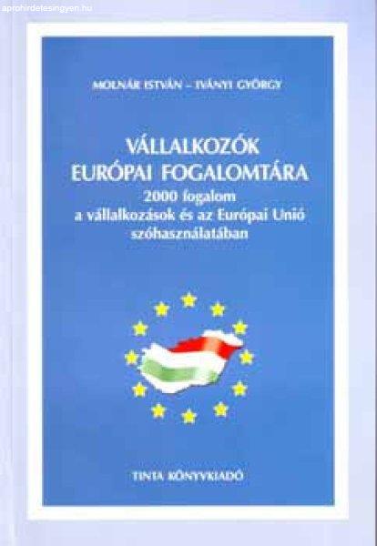 Vállalkozók európai fogalomtára - Molnár István; Iványi György