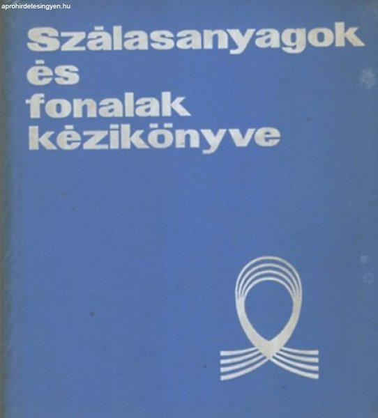 Szálasanyagok és fonalak kézikönyve - Radnóti Imre