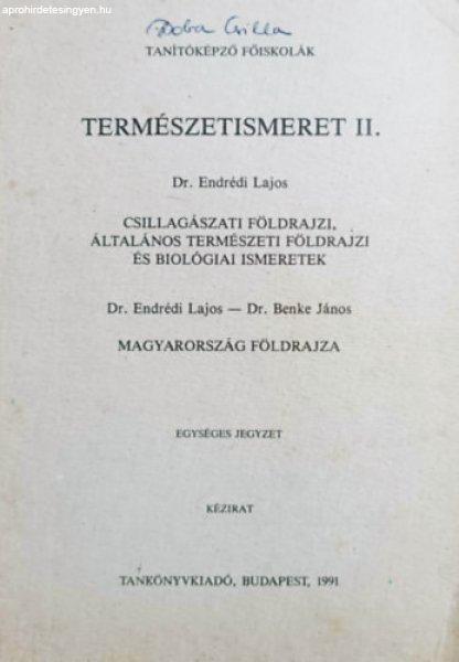 Természetismeret II. Csillagászati földrajzi, általános természeti
földrajzi és biológiai ismeretek - Magyarország földrajza - Dr. Endrédi
Lajos - Dr. Benke János