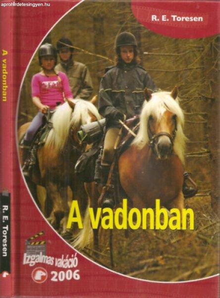 A vadonban - Izgalmas vakáció - R.E. Toresen