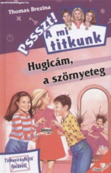 Hugicám, a szörnyeteg (Pssszt! A mi titkunk 14.) - Thomas Brezina