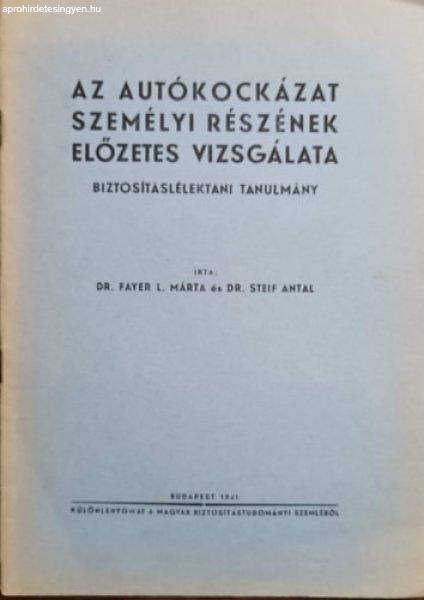 Az autókockázat személyi részének előzetes vizsgálata - Dr. Frayer L.
Márta, Steif Antal