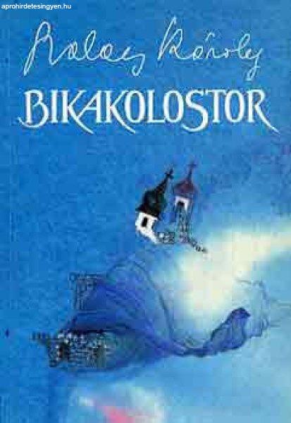 Bikakolostor - Szalay Károly