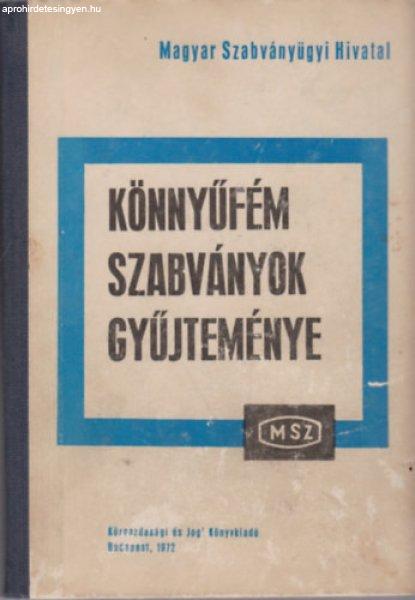 Könnyűfém szabványok gyűjteménye / MSZ szabványgyűjtemények 10. - Garay
László - Koltai Rezső - Kondoray Egon