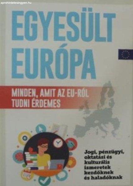 Egyesült Európa - Minden, amit az EU-ról tudni érdemes -