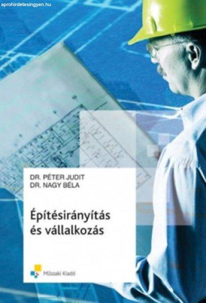 Építésirányítás és vállalkozás - Péter Judit; Nagy Béla