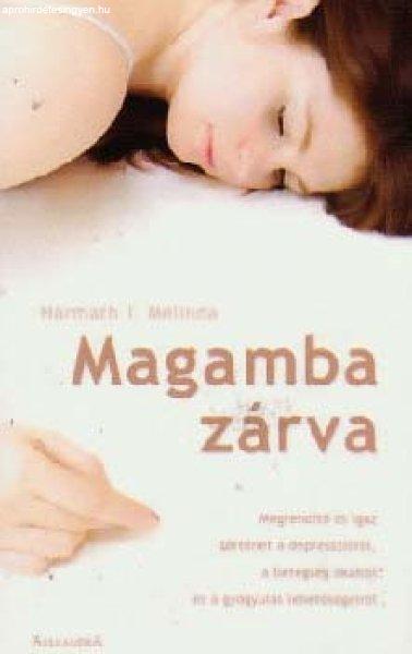 Magamba zárva - Harmath T. Melinda