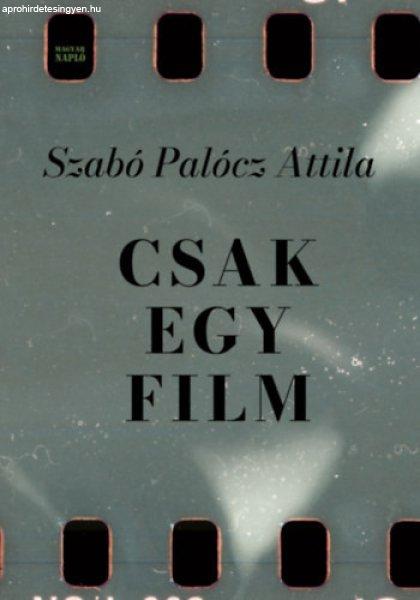 Csak egy film - Szabó Palócz Attila