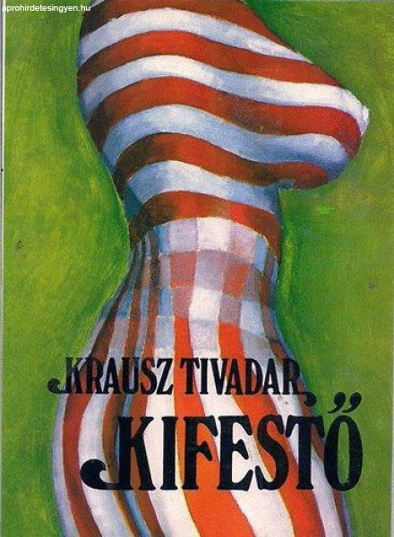 Kifestő - Krausz Tivadar