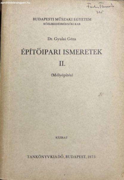 Építőipari ismeretek II. (mélyépítés) - dr. Gyulai Géza