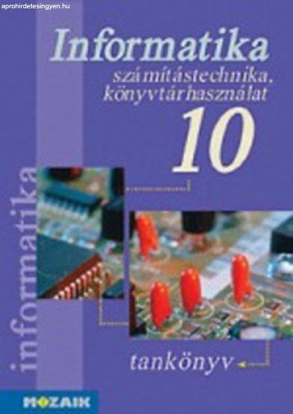 Informatika 10. számítástechnika,könyvtárhasználat-tankönyv -
Rozgonyi-Borus Ferenc-Dr. Kokas Károly