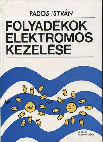 Folyadékok elektromos kezelése - Pados István