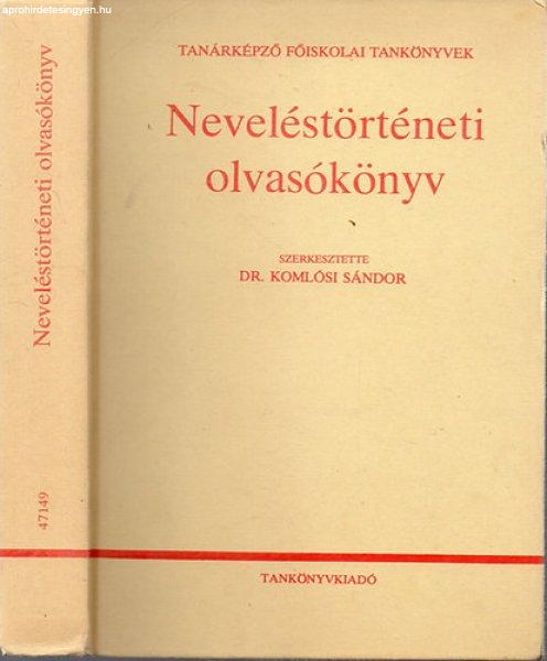 Neveléstörténeti olvasókönyv - Dr. Komlósi Sándor