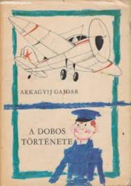 A dobos története - A. Gajdar