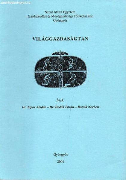 Világgazdaságtan - Dr. Sipos-Dr. Dedák-Bozsik