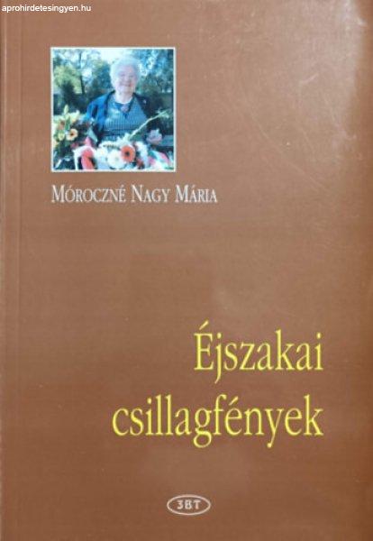 Éjszakai csillagfények - Móroczné Nagy Mária