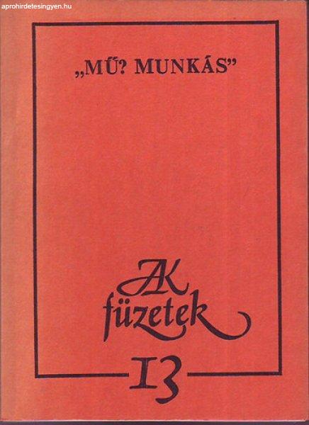 Mű? Munkás' (JAK füzetek) -