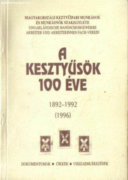 A kesztyűsök 100 éve 1892-1992 -